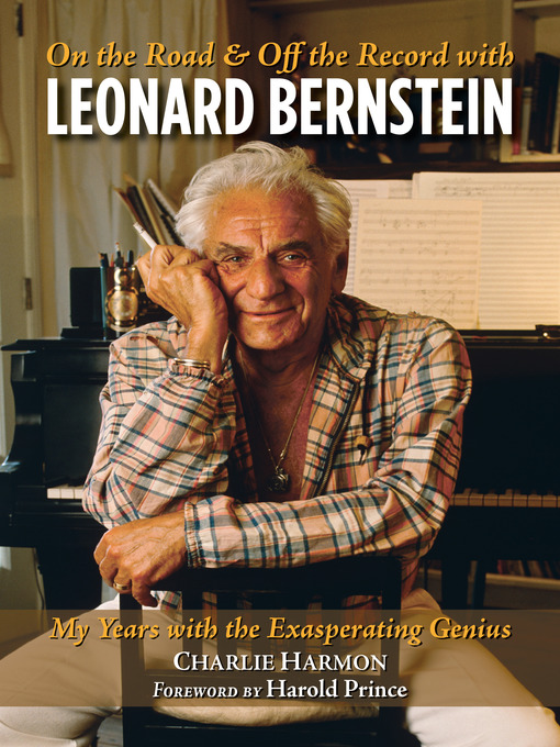 Title details for On the Road and Off the Record with Leonard Bernstein by Charlie Harmon - Available
